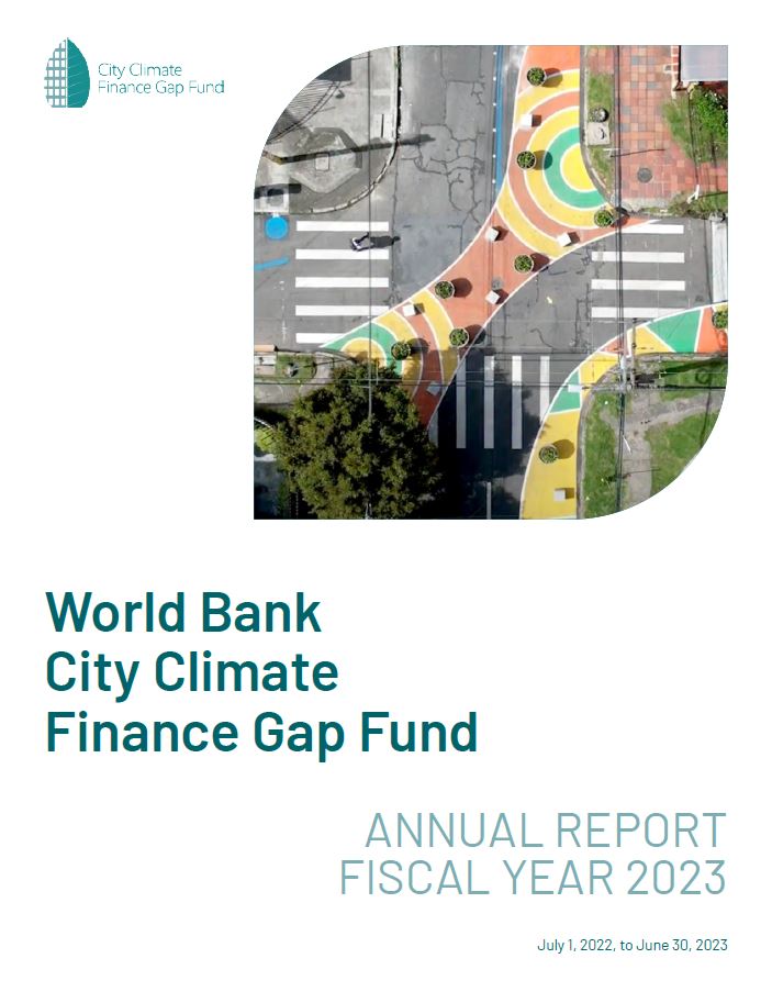 World Bank City Climate Finance Gap Fund - Annual report fiscal year 2023