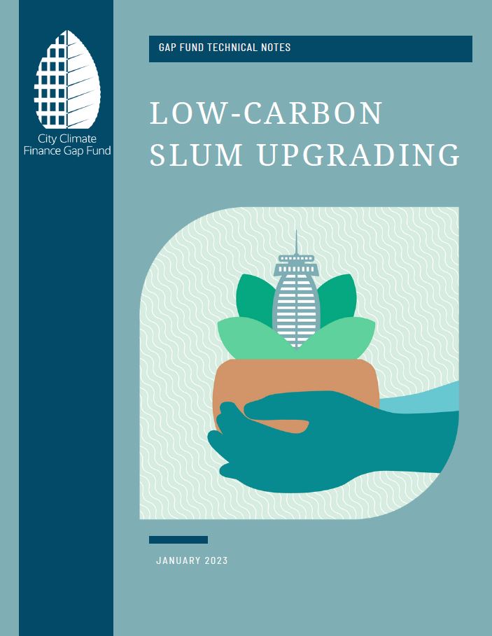 Gap Fund Technical Notes - Low-Carbon Slum Upgrading