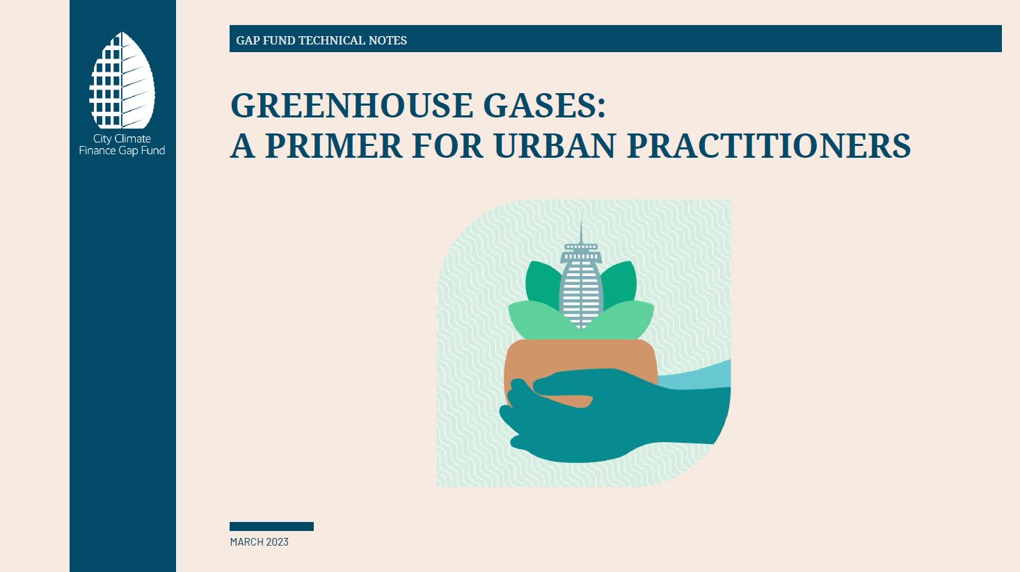 Gap Fund Technical Notes - GHGs: A Primer for Urban Practitioners