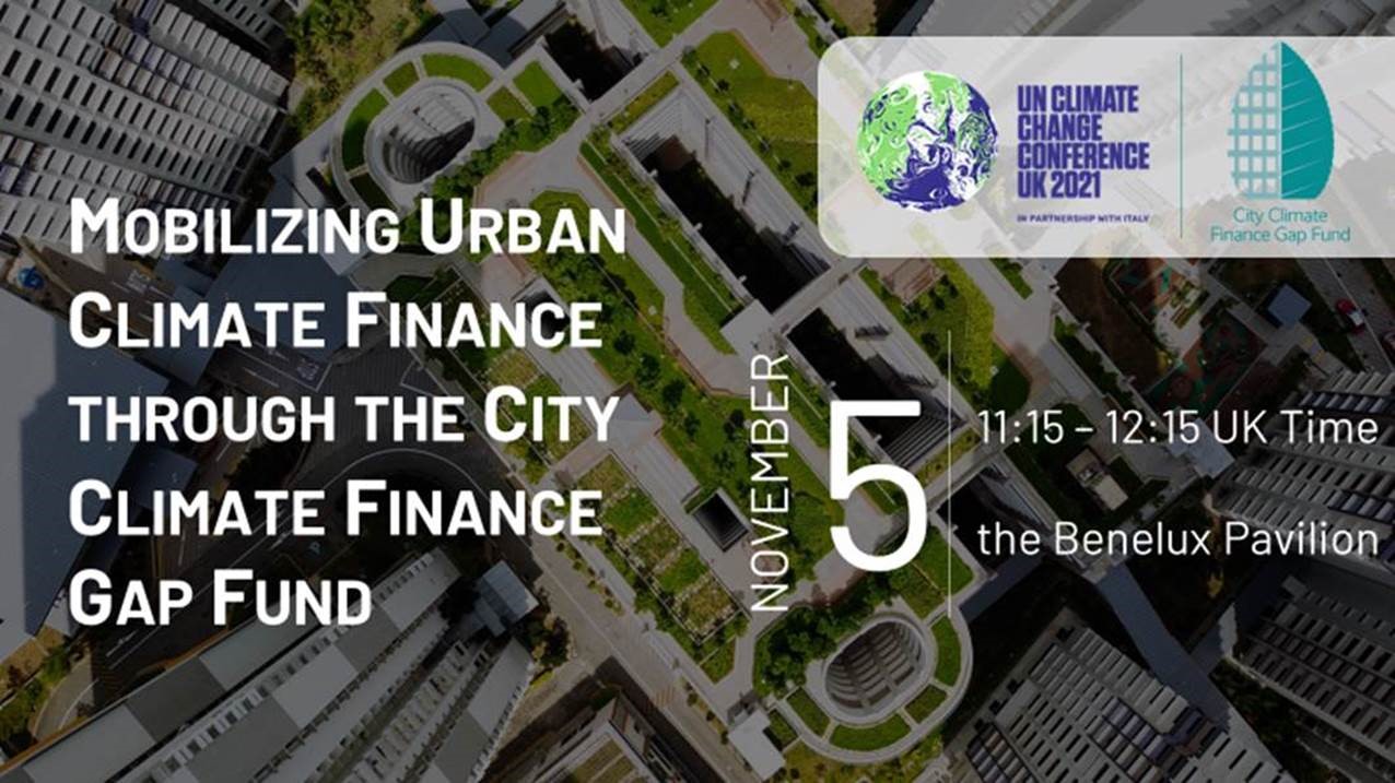 Mobilizing Urban Climate Finance through the City Climate Finance Gap Fund