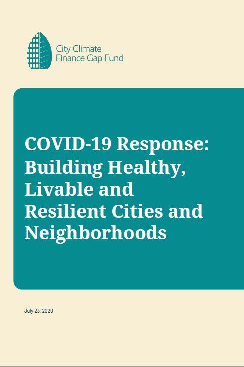 Covid-19 Response: Building Healthy, Livable and Resilient Cities 
