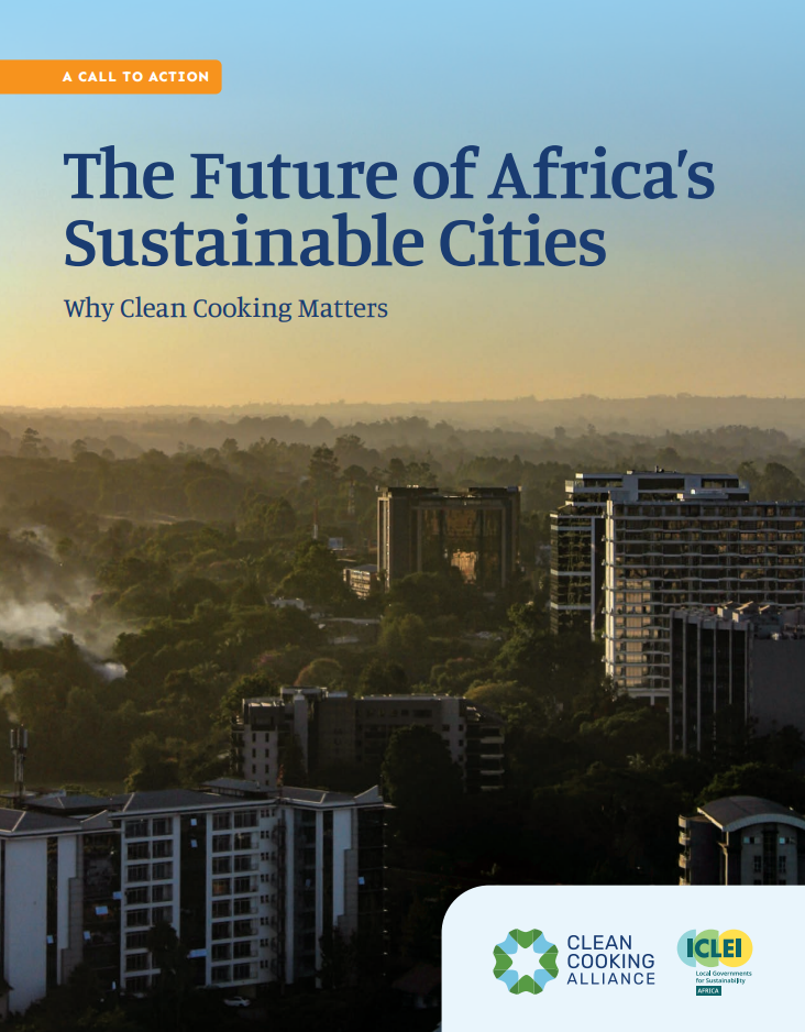 The Future of Africa’s Sustainable Cities: Why Clean Cooking Matters